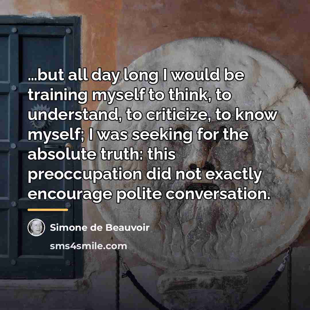“but all day long I would be training myself to…” quote by Simone de Beauvoir