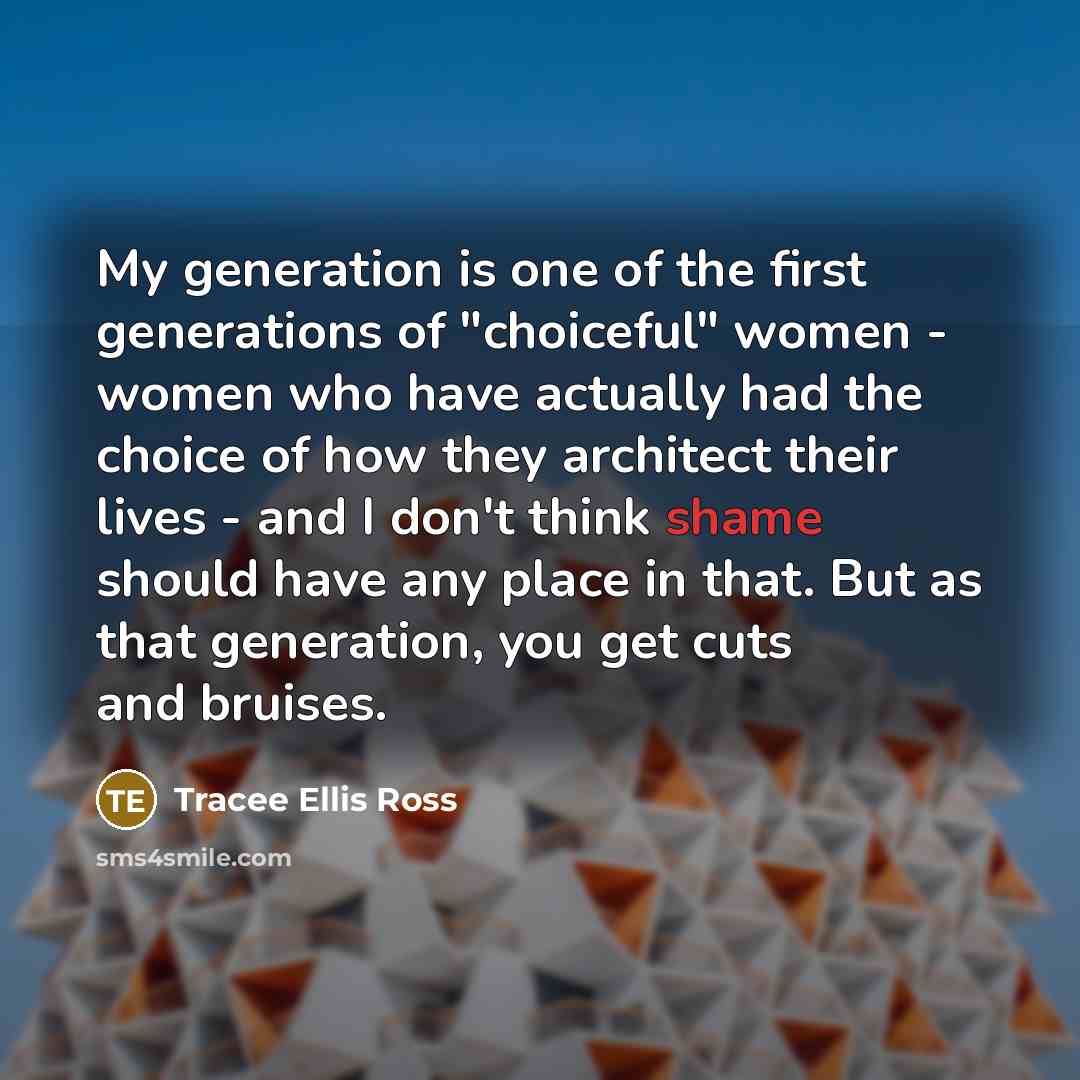 “My generation is one of the first generations of "choiceful"…” quote by Tracee Ellis Ross