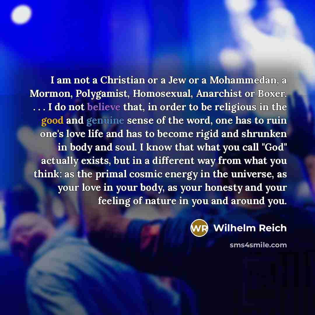 “I am not a Christian or a Jew or a…” quote by Wilhelm Reich