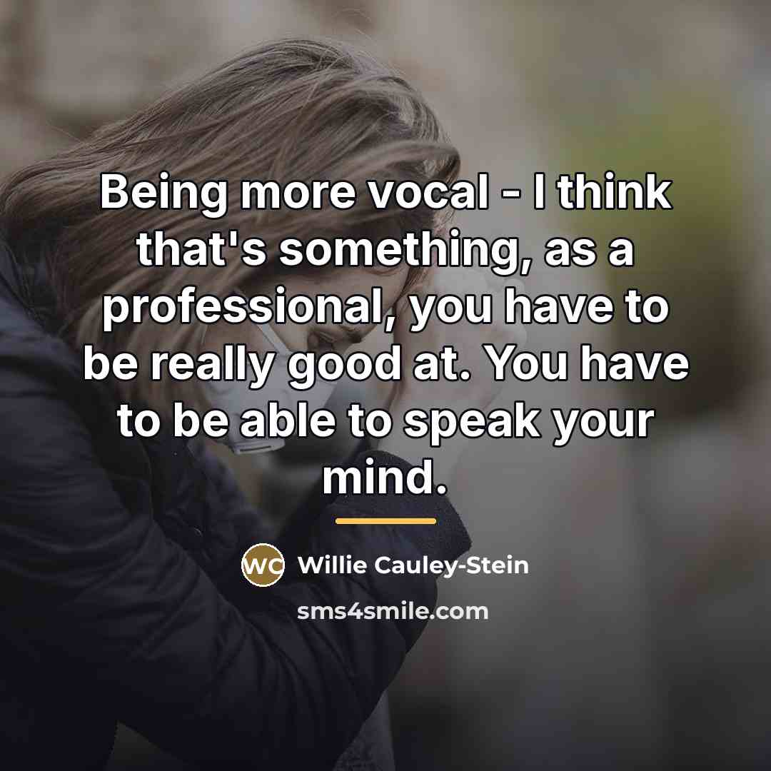 “Being more vocal - I think that's something, as a…” quote by Willie Cauley-Stein