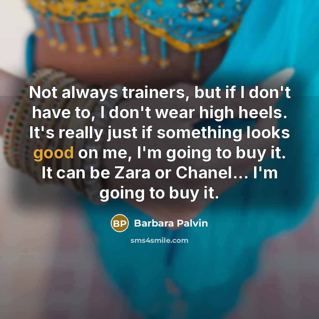 “Not always trainers, but if I don't have to, I…” quote by Barbara Palvin