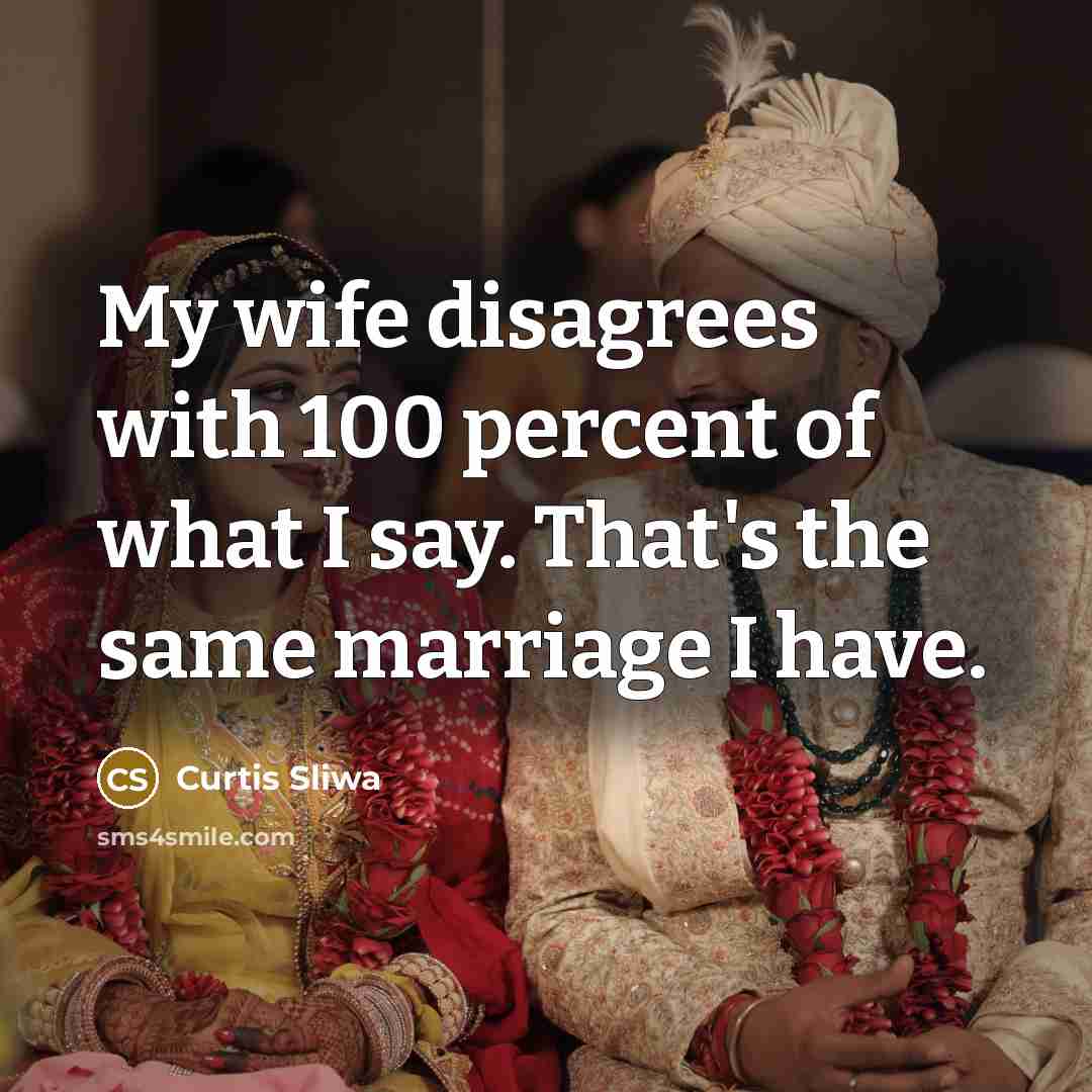 “My wife disagrees with 100 percent of what I say.…” quote by Curtis Sliwa