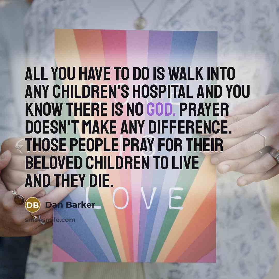 “All you have to do is walk into any children's…” quote by Dan Barker