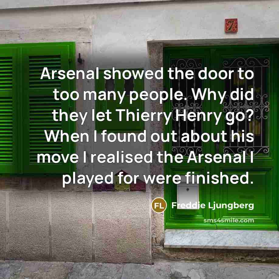“Arsenal showed the door to too many people. Why did…” quote by Freddie Ljungberg