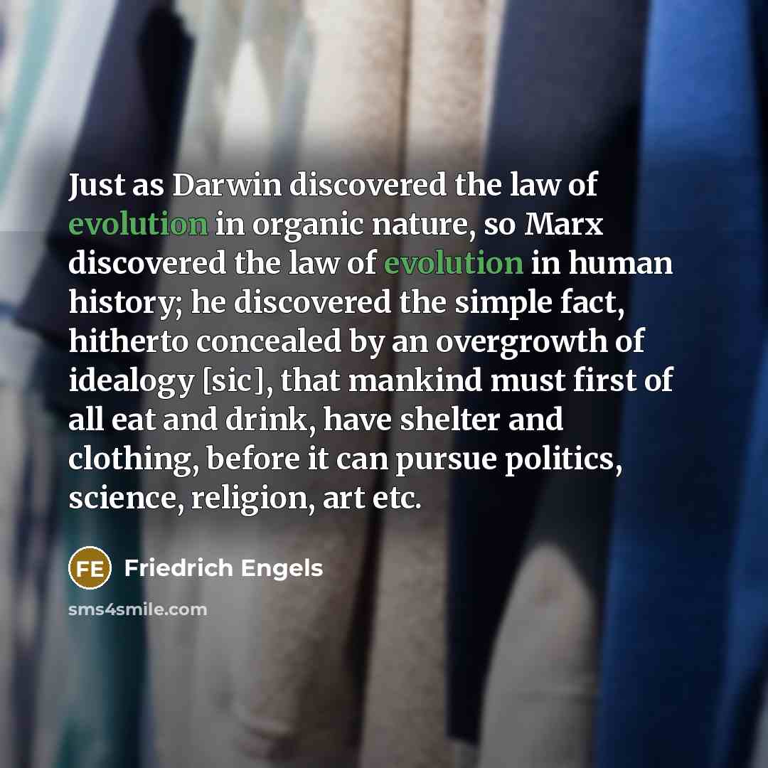 “Just as Darwin discovered the law of evolution in organic…” quote by Friedrich Engels