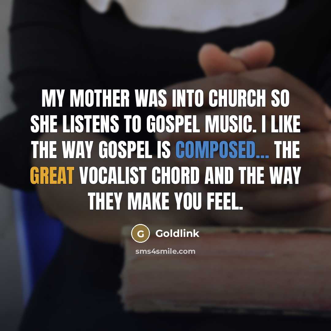 “My mother was into church so she listens to gospel…” quote by Goldlink