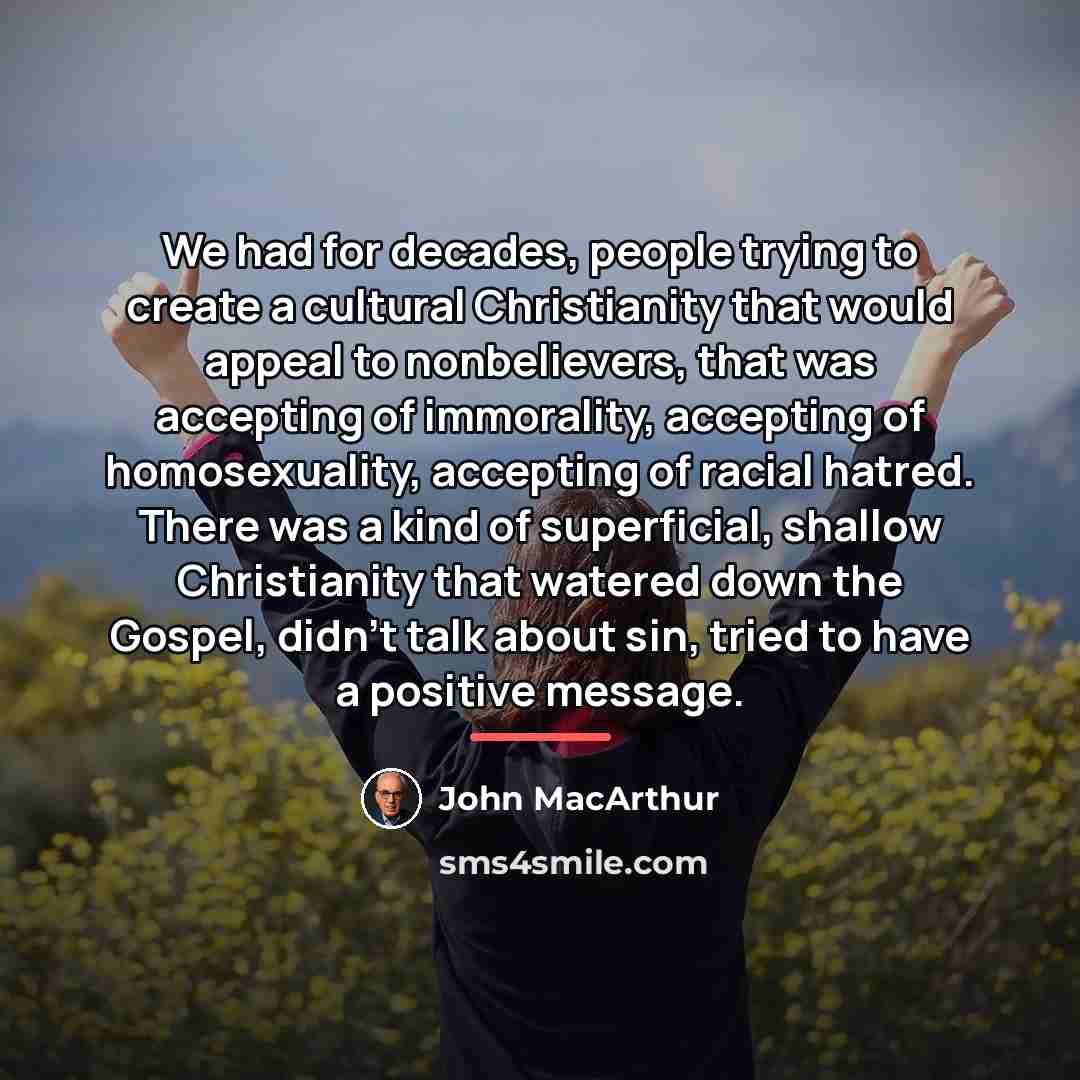 “We had for decades, people trying to create a cultural…” quote by John MacArthur