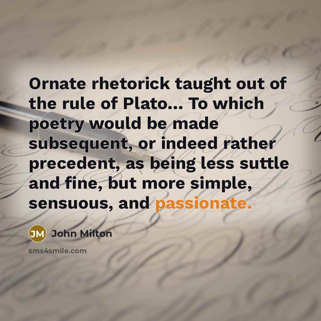 “Ornate rhetorick taught out of the rule of Plato.... To…” quote by John Milton