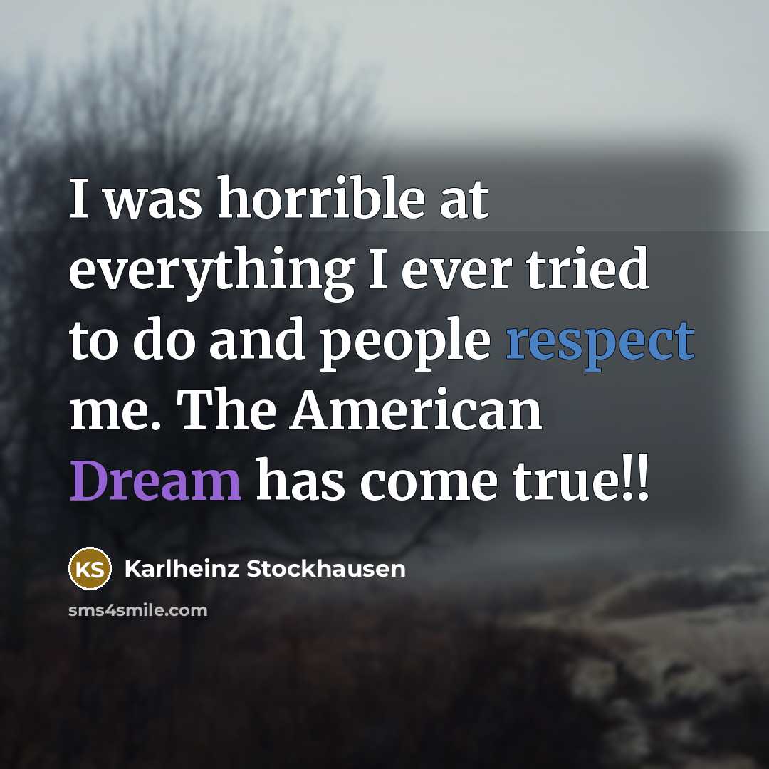“I was horrible at everything I ever tried to do…” quote by Karlheinz Stockhausen