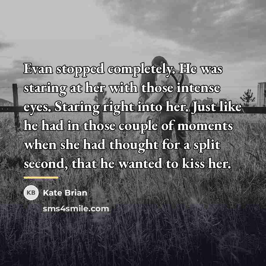 “Evan stopped completely. He was staring at her with those…” quote by Kate Brian