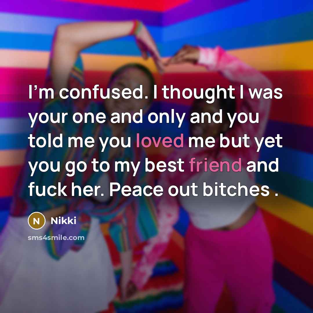 “I'm confused. I thought I was your one and only…” quote by Nikki