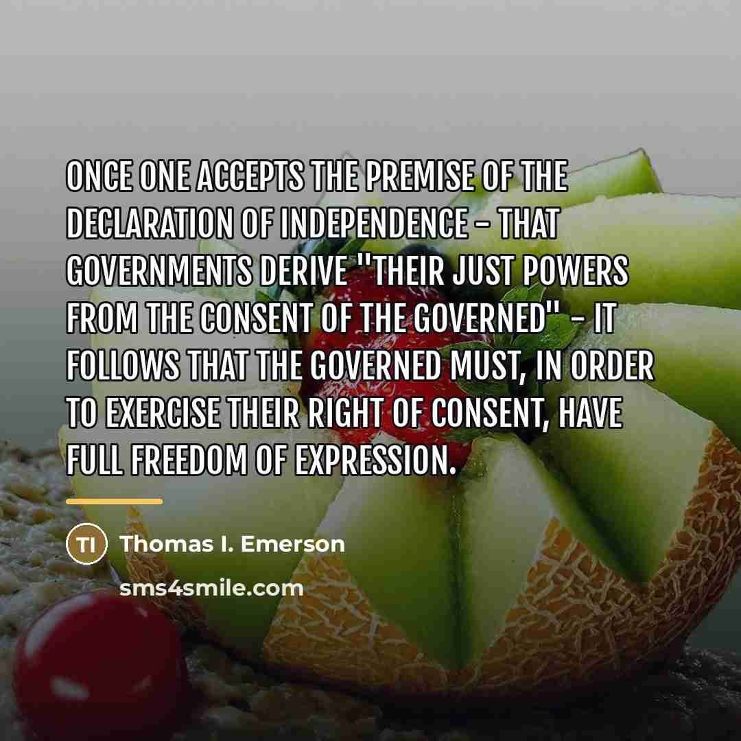 “Once one accepts the premise of the Declaration of Independence…” quote by Thomas I. Emerson