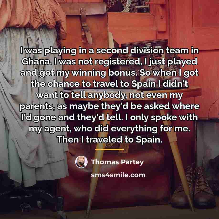 “I was playing in a second division team in Ghana.…” quote by Thomas Partey