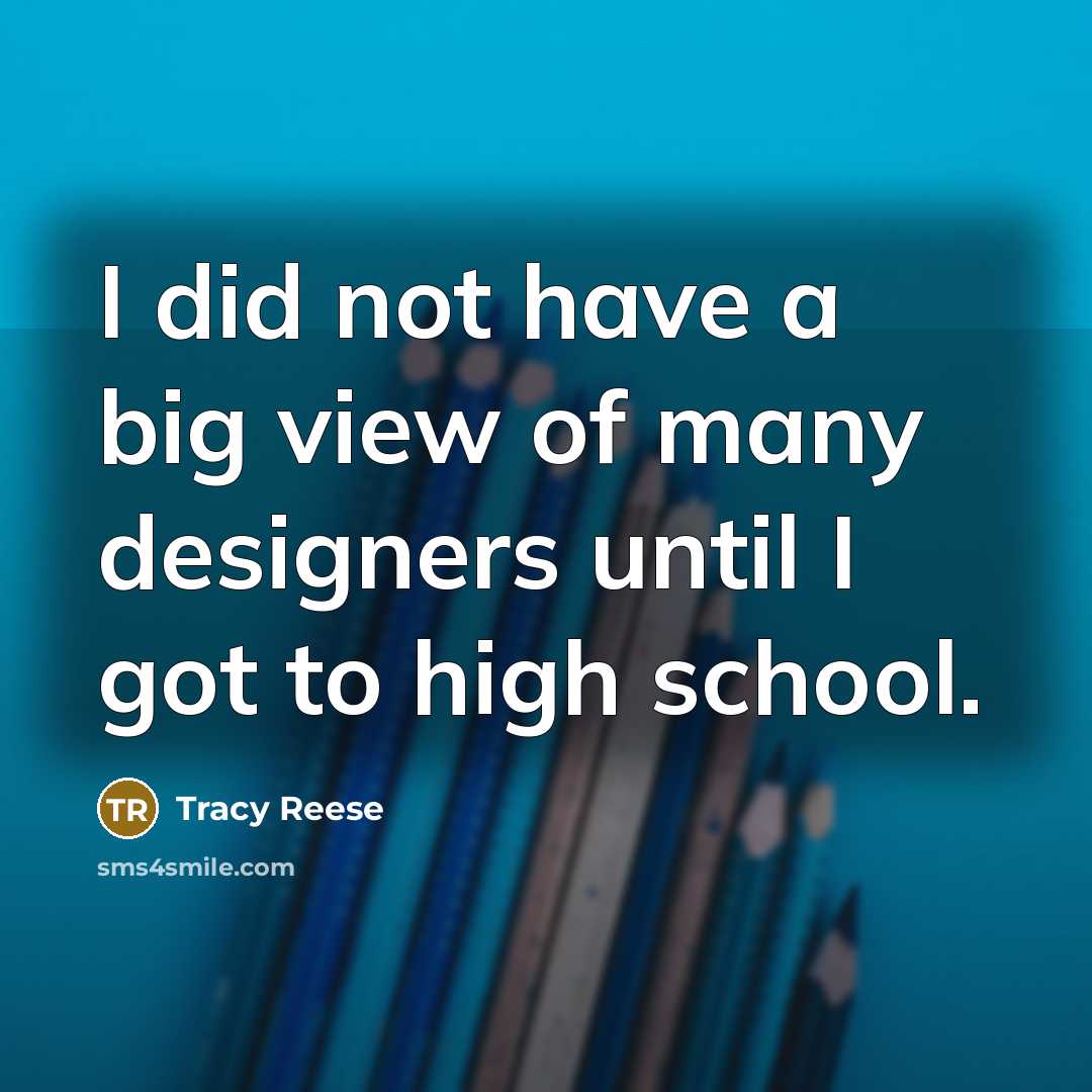 “I did not have a big view of many designers…” quote by Tracy Reese