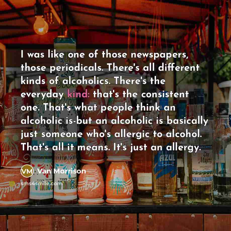 “I was like one of those newspapers, those periodicals. There's…” quote by Van Morrison