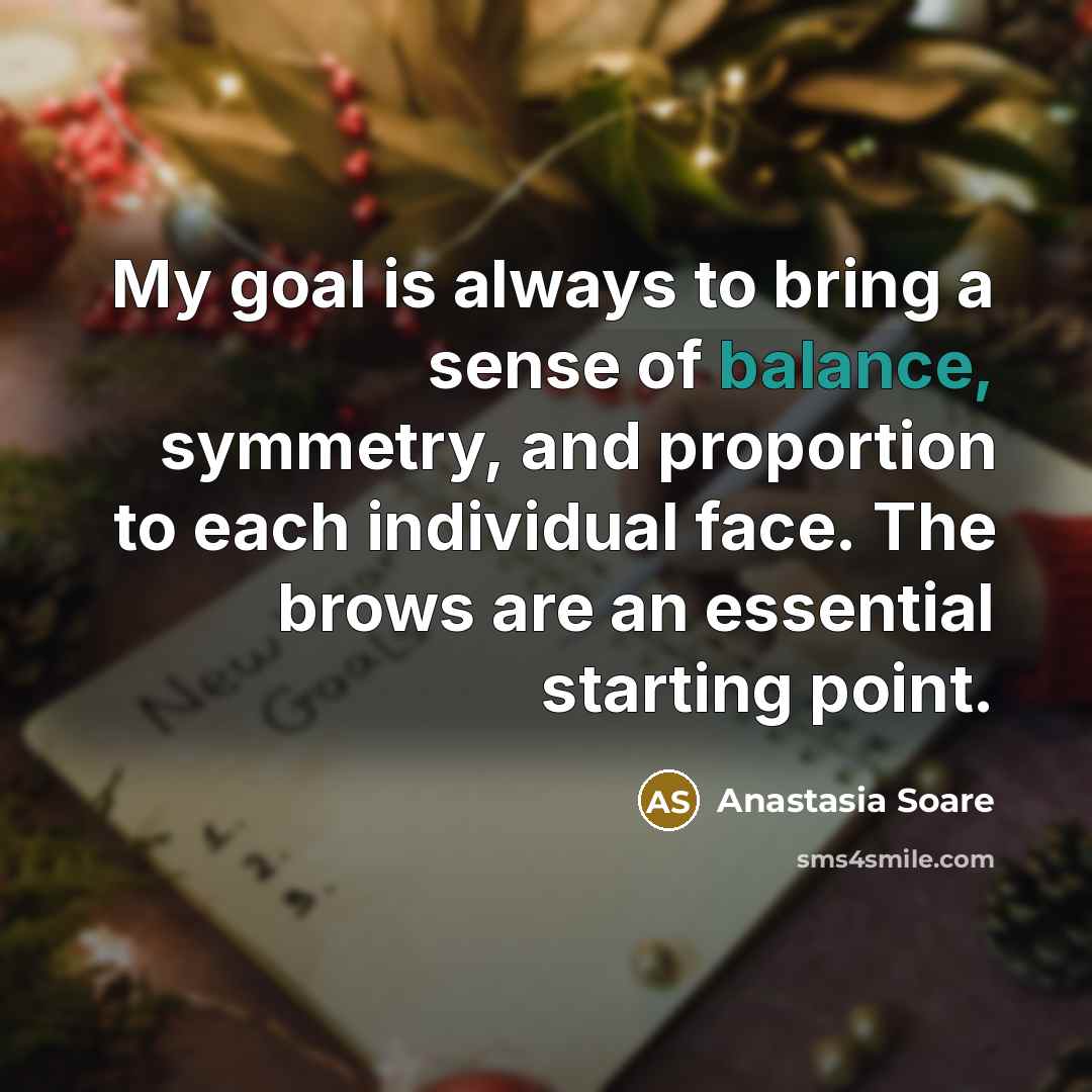 “My goal is always to bring a sense of balance,…” quote by Anastasia Soare
