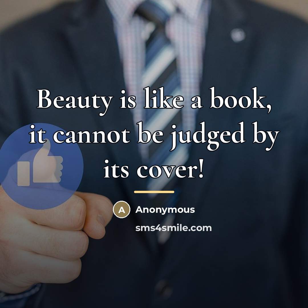 “Beauty is like a book, it cannot be judged by…” quote by Anonymous