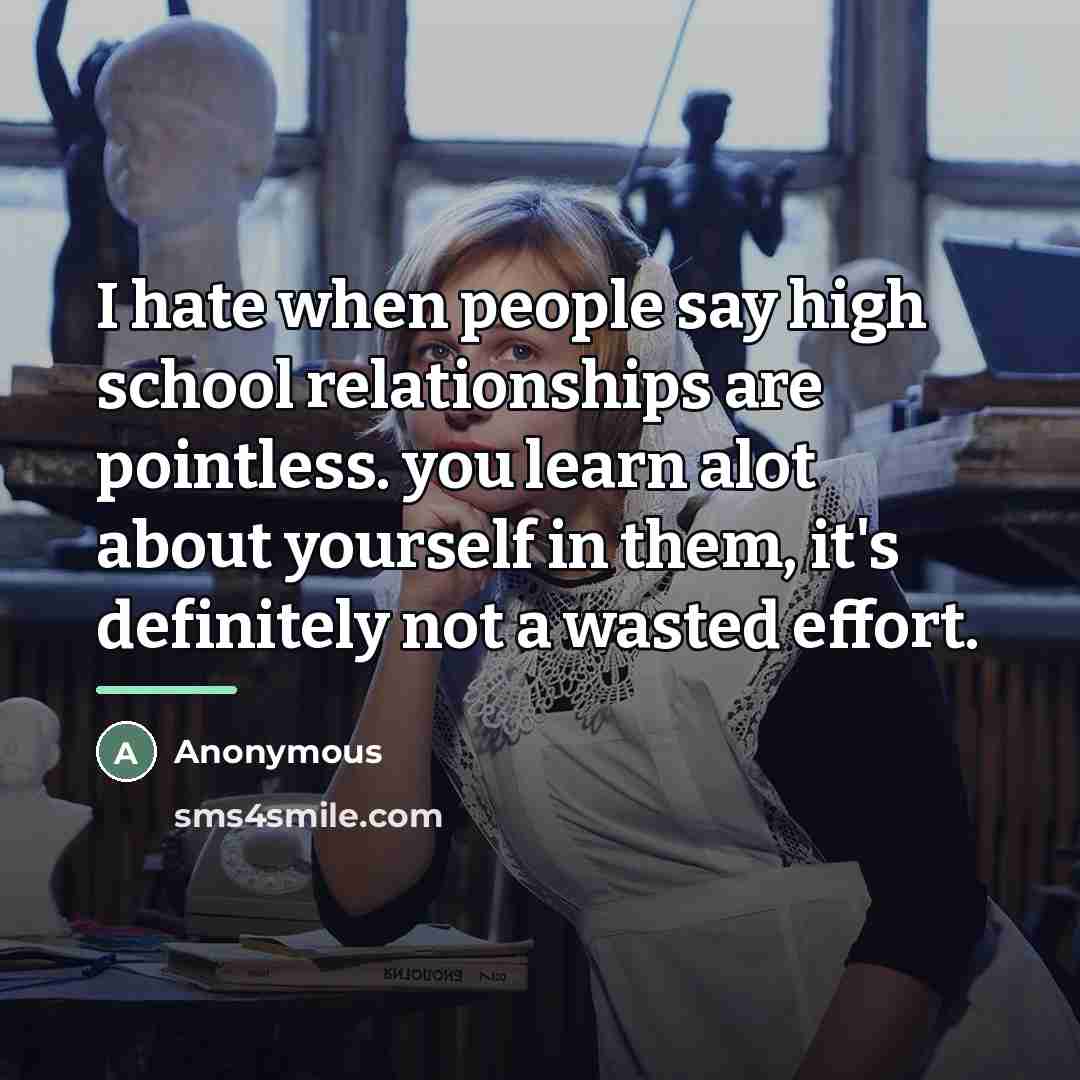 “I hate when people say high school relationships are pointless.…” quote by Anonymous