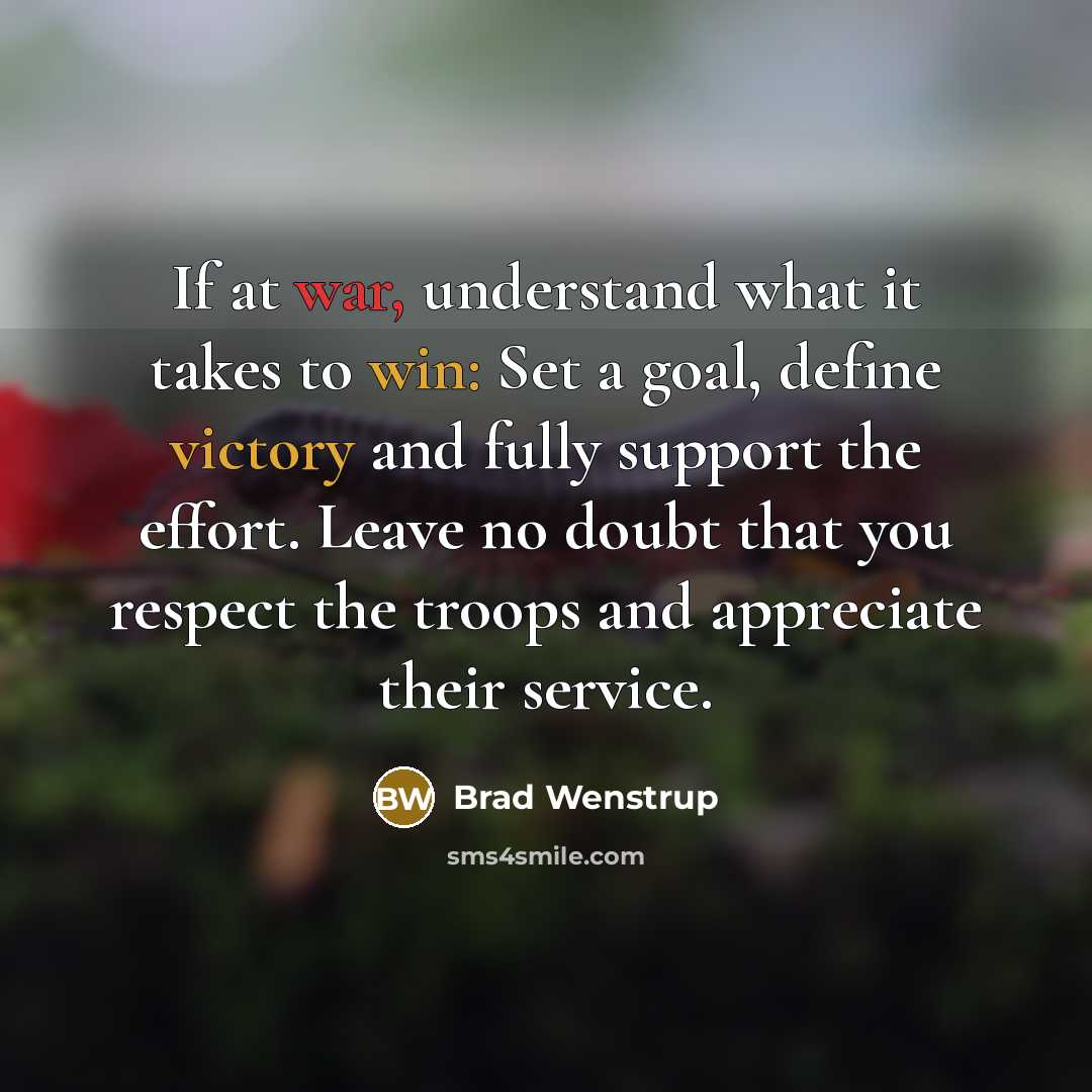 “If at war, understand what it takes to win: Set…” quote by Brad Wenstrup