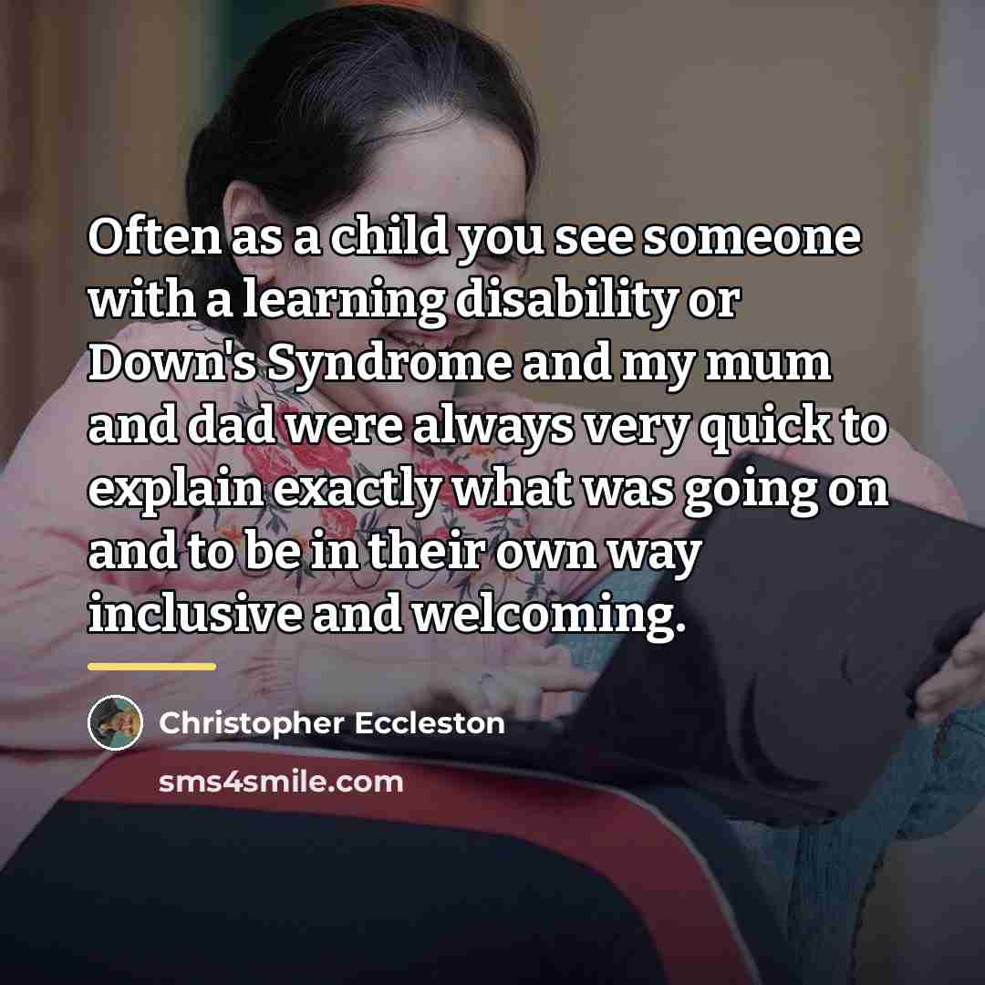 “Often as a child you see someone with a learning…” quote by Christopher Eccleston