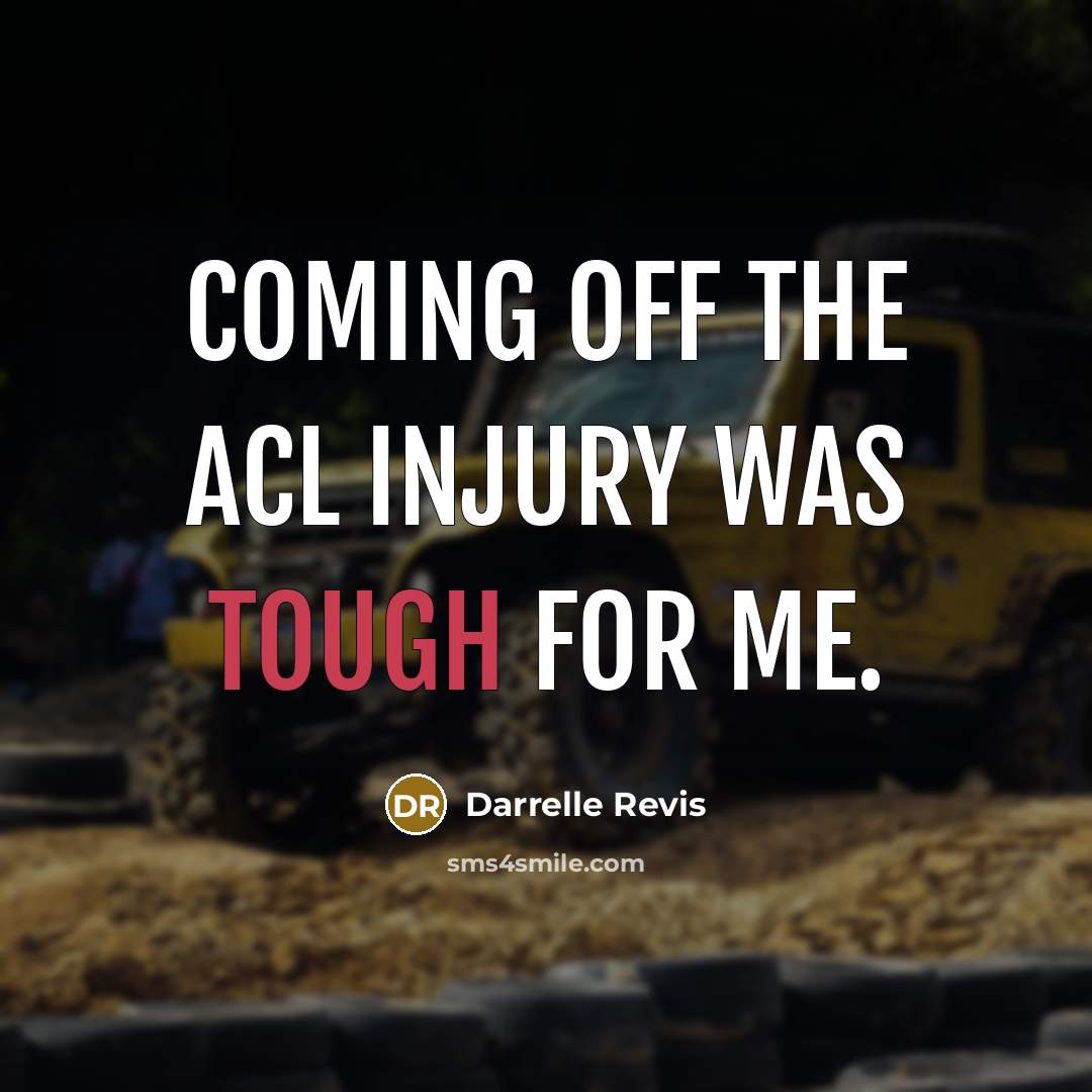 “Coming off the ACL injury was tough for me.…” quote by Darrelle Revis
