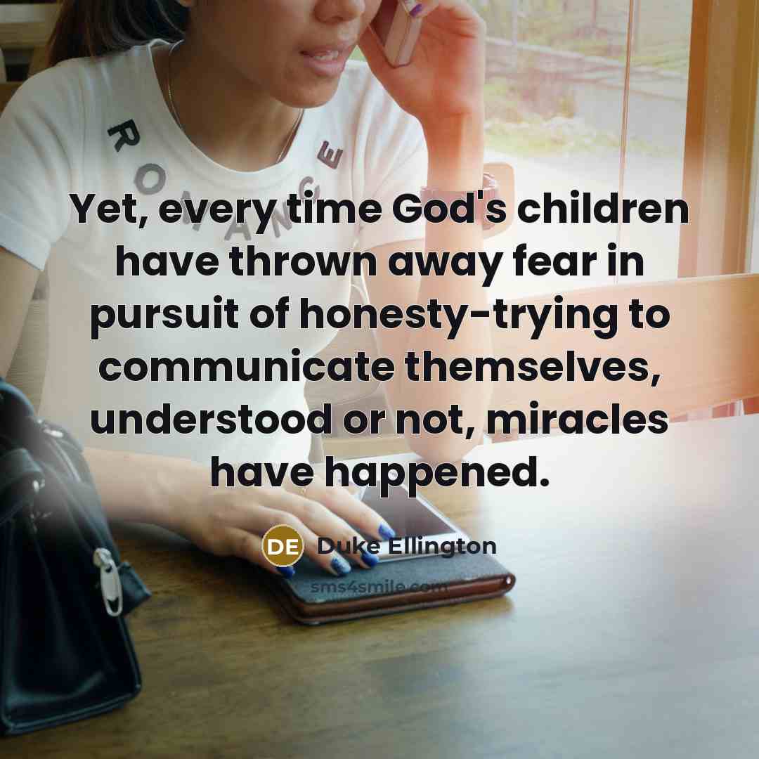 “Yet, every time God's children have thrown away fear in…” quote by Duke Ellington