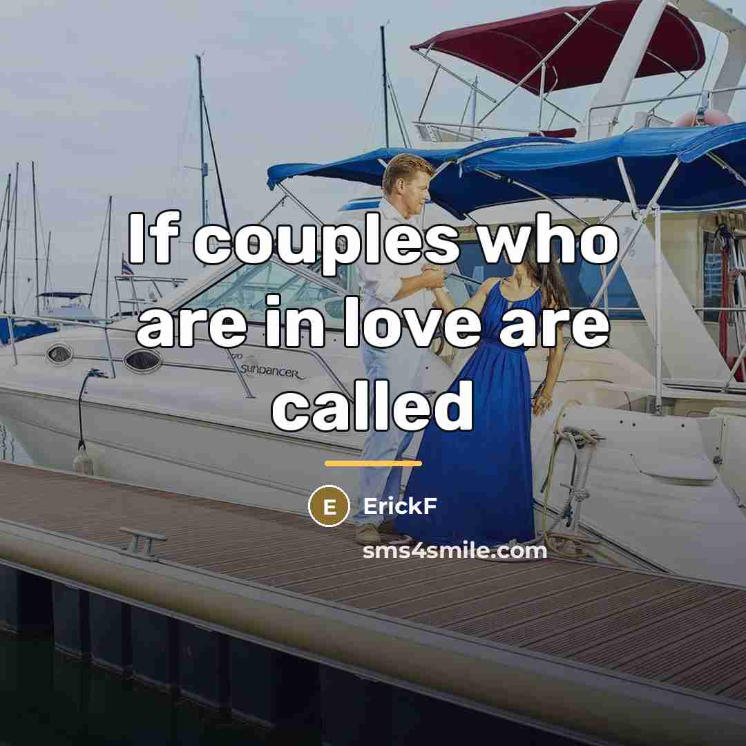 “If couples who are in love are called…” quote by ErickF