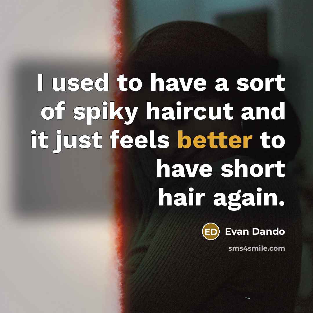 “I used to have a sort of spiky haircut and…” quote by Evan Dando