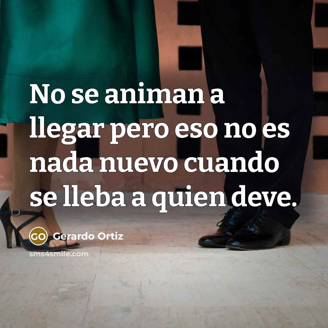 “No se animan a llegar pero eso no es nada nuevo cuando se lleba a quien deve.” quote by Gerardo Ortiz