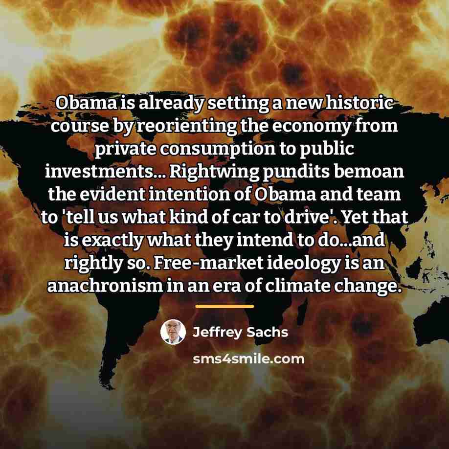 “Obama is already setting a new historic course by reorienting…” quote by Jeffrey Sachs