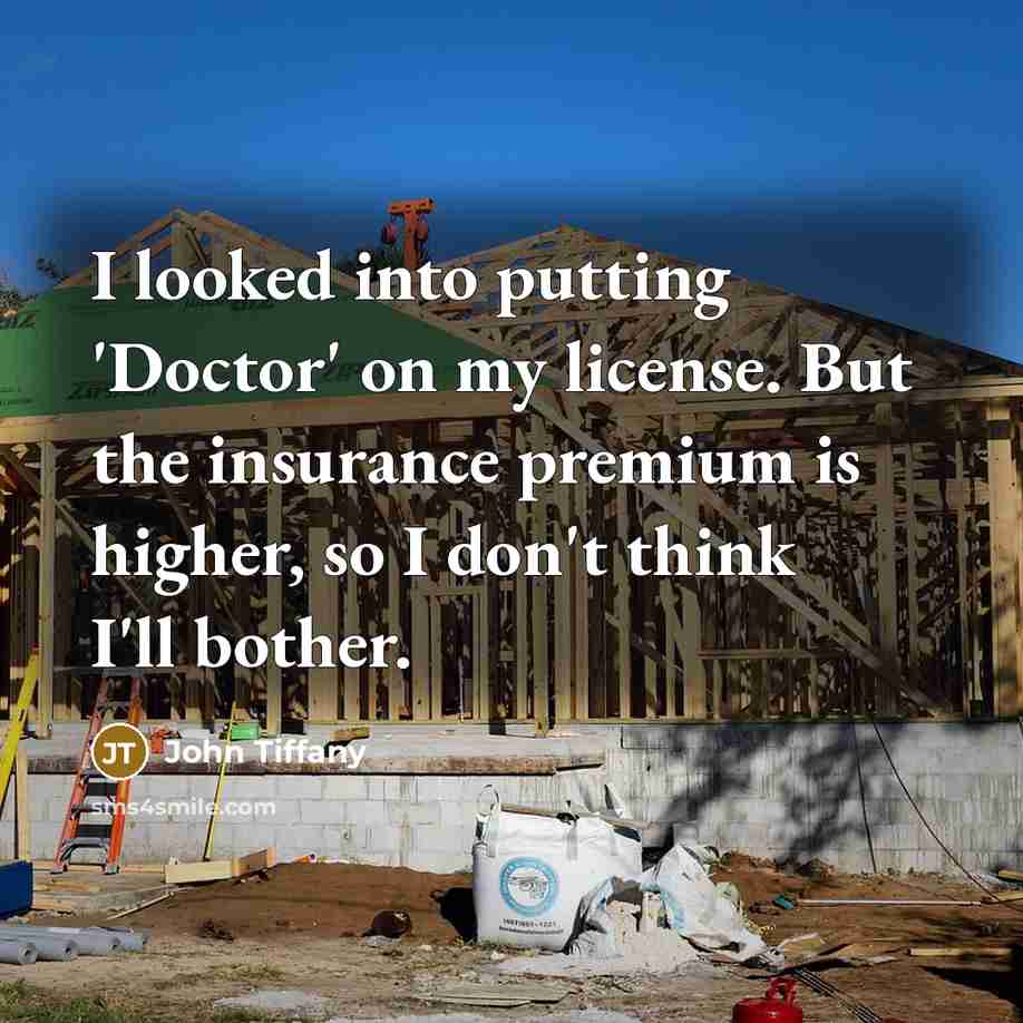 “I looked into putting 'Doctor' on my license. But the…” quote by John Tiffany