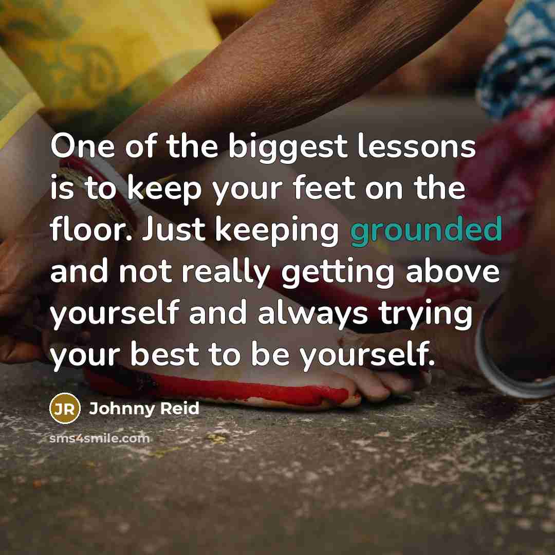 “One of the biggest lessons is to keep your feet…” quote by Johnny Reid