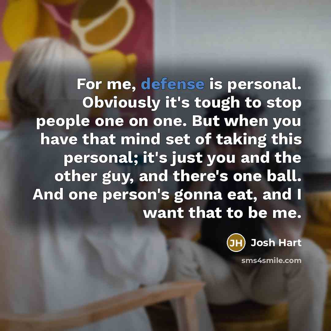 “For me, defense is personal. Obviously it's tough to stop…” quote by Josh Hart