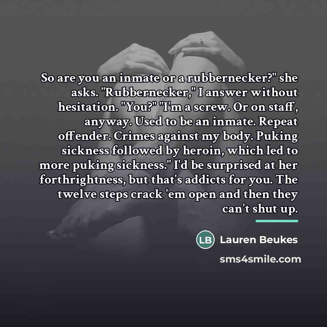 “So are you an inmate or a rubbernecker?" she asks.…” quote by Lauren Beukes
