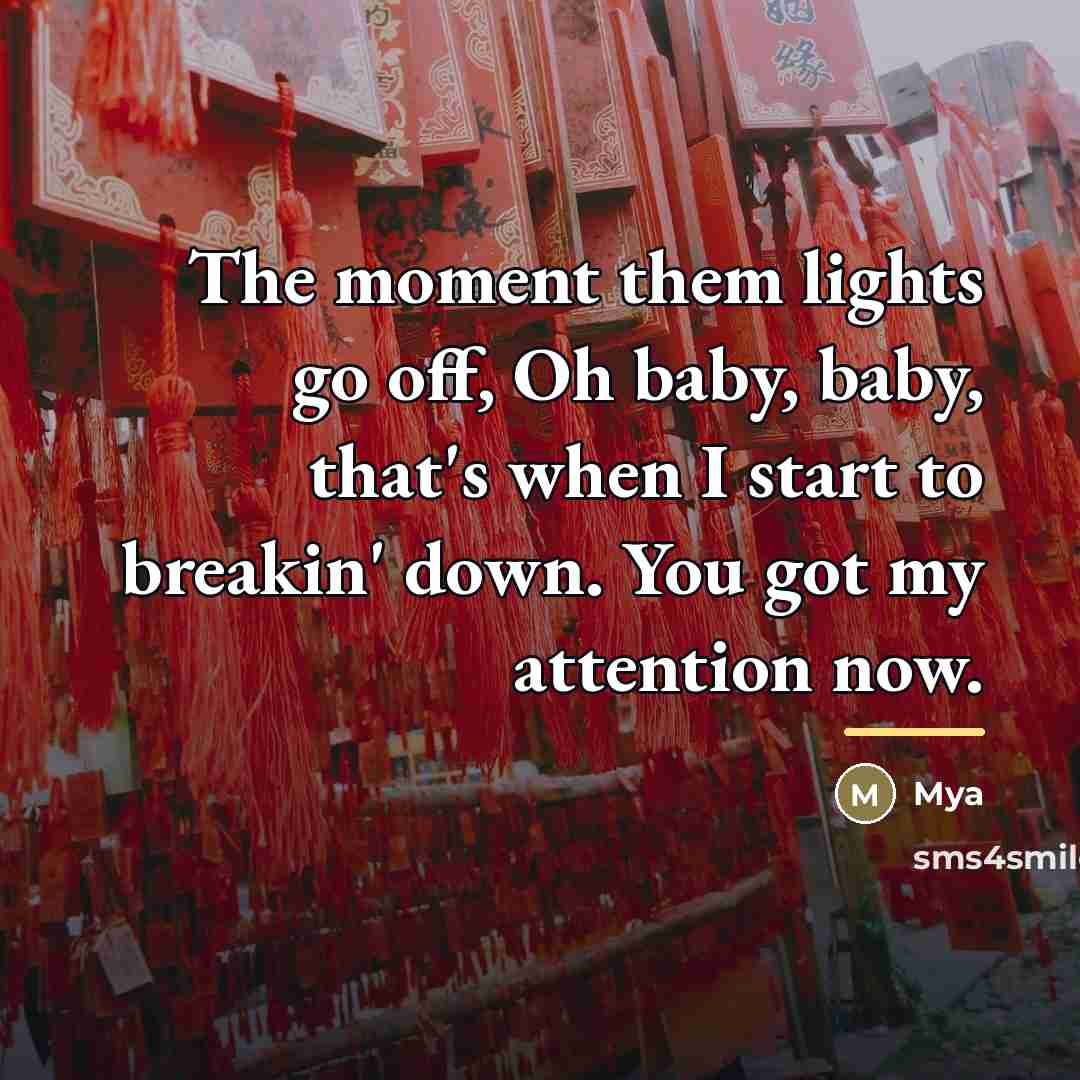 “The moment them lights go off, Oh baby, baby, that's…” quote by Mya