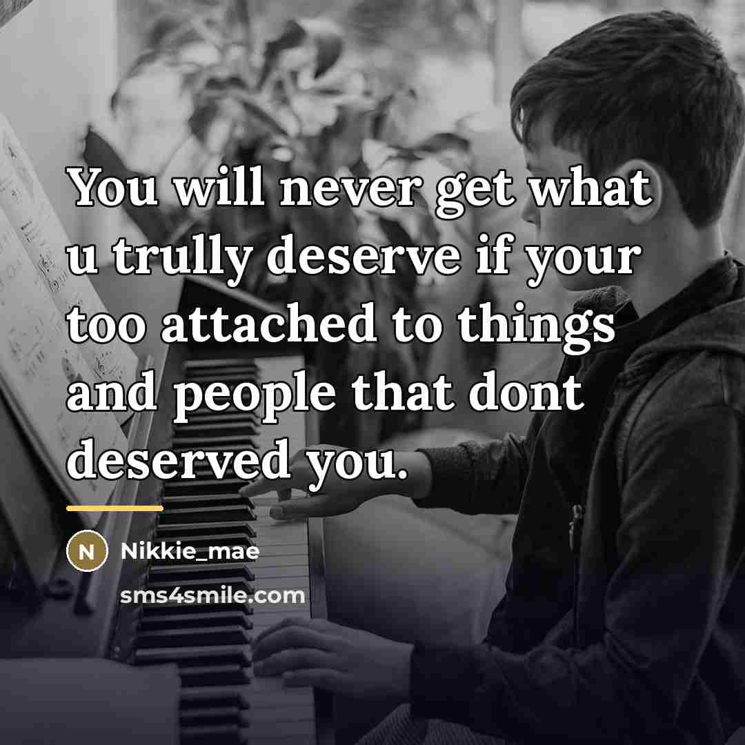 “You will never get what u trully deserve if your…” quote by Nikkie_mae