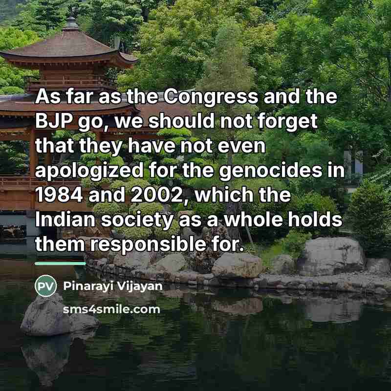 “As far as the Congress and the BJP go, we…” quote by Pinarayi Vijayan