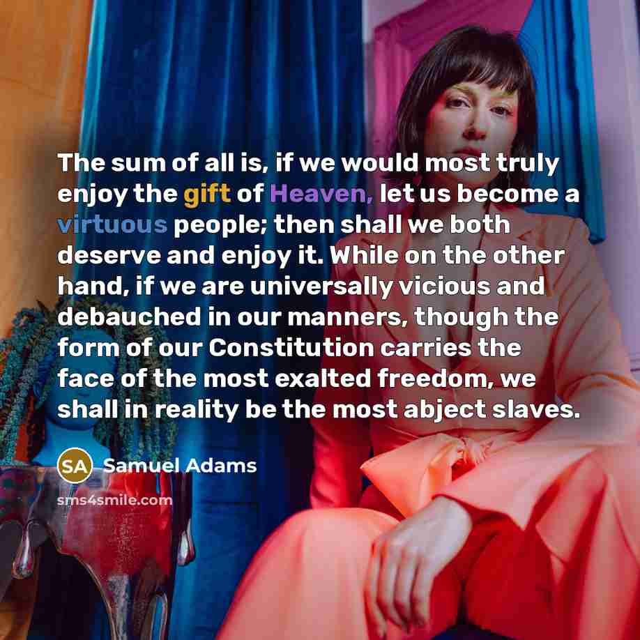 “The sum of all is, if we would most truly…” quote by Samuel Adams