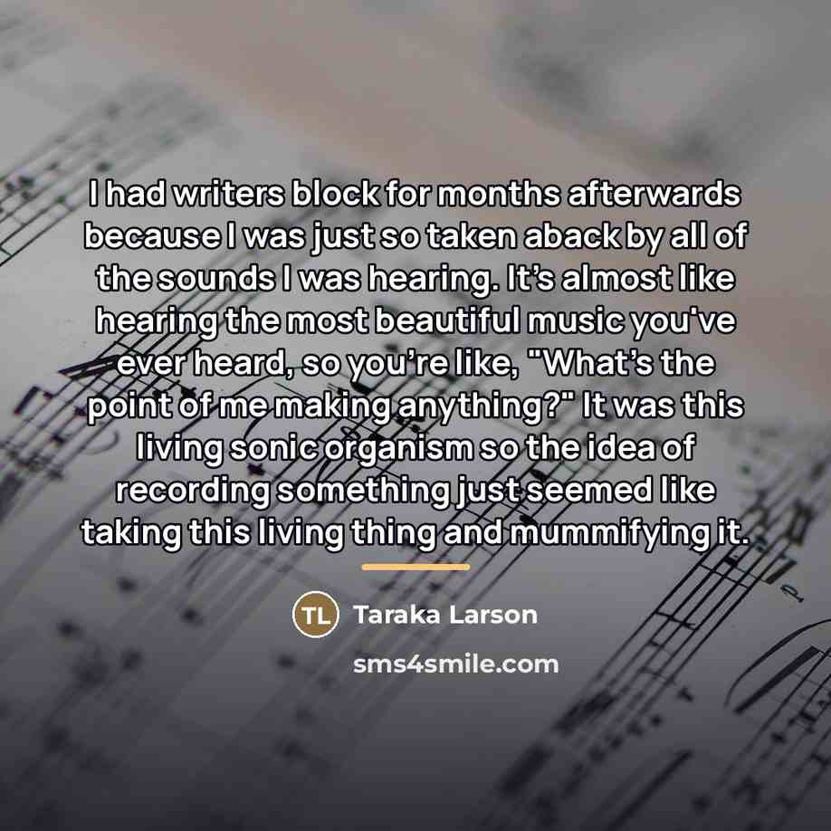 “I had writers block for months afterwards because I was…” quote by Taraka Larson