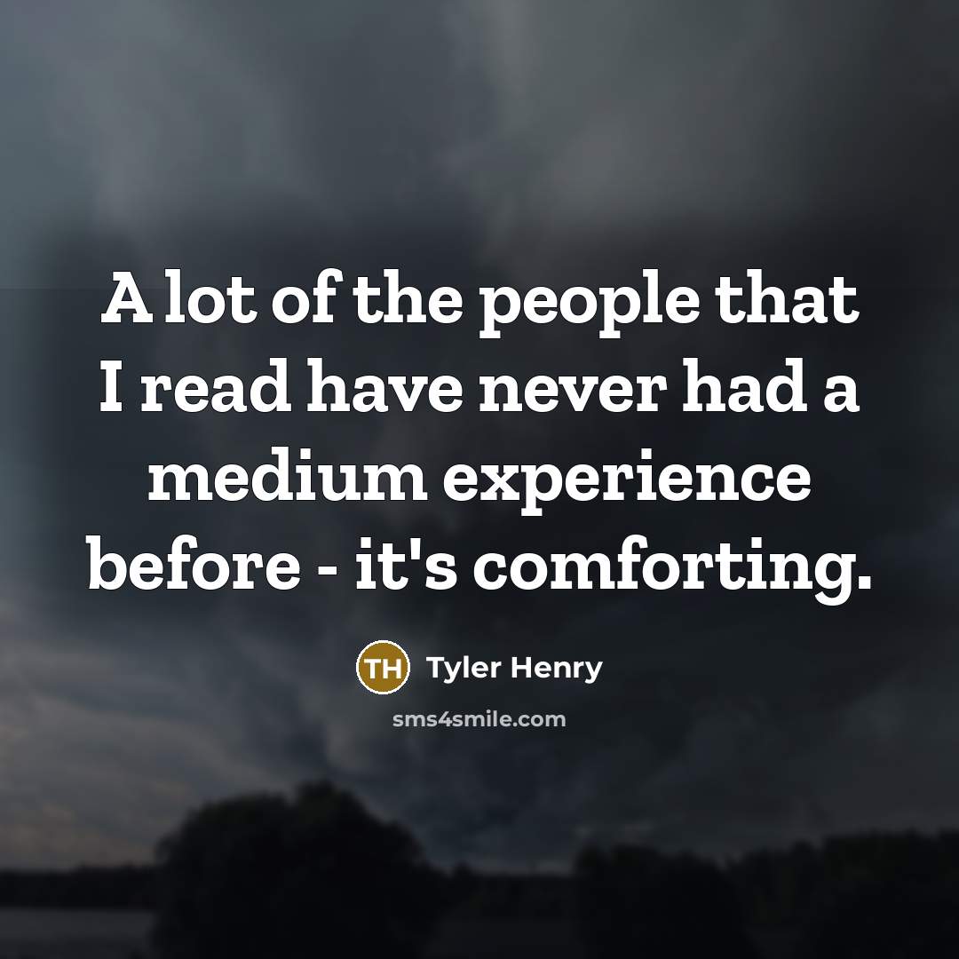 “A lot of the people that I read have never…” quote by Tyler Henry
