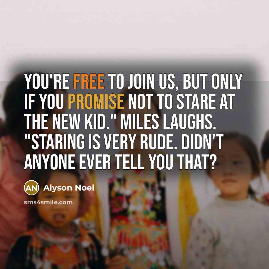 “You're free to join us, but only if you promise…” quote by Alyson Noel