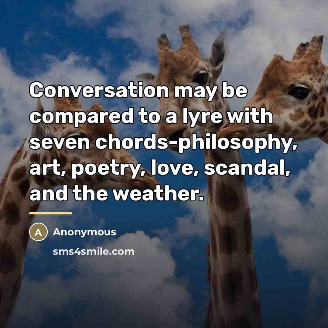 “Conversation may be compared to a lyre with seven chords-philosophy,…” quote by Anonymous