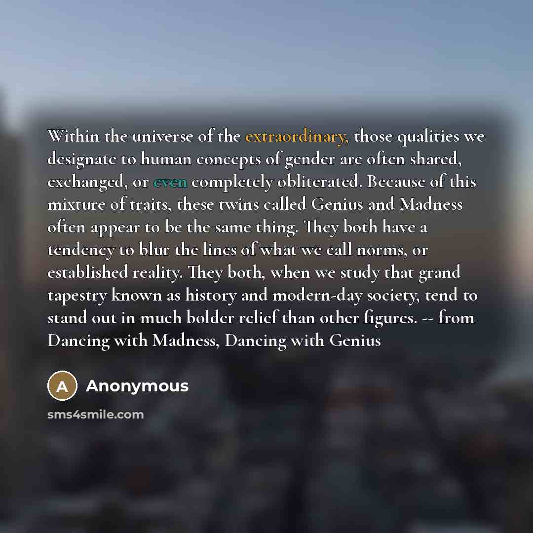 “Within the universe of the extraordinary, those qualities we designate…” quote by Anonymous