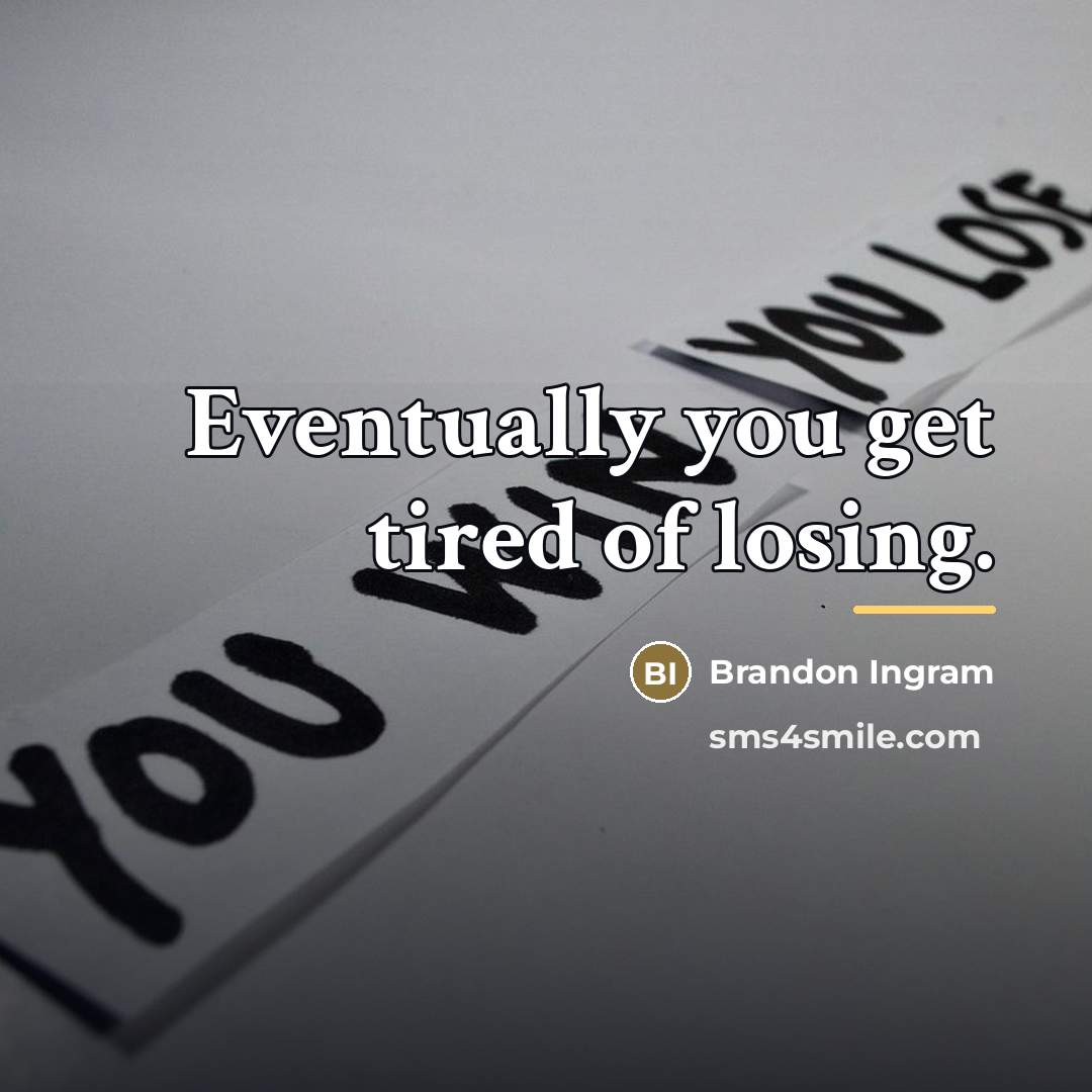 “Eventually you get tired of losing.…” quote by Brandon Ingram