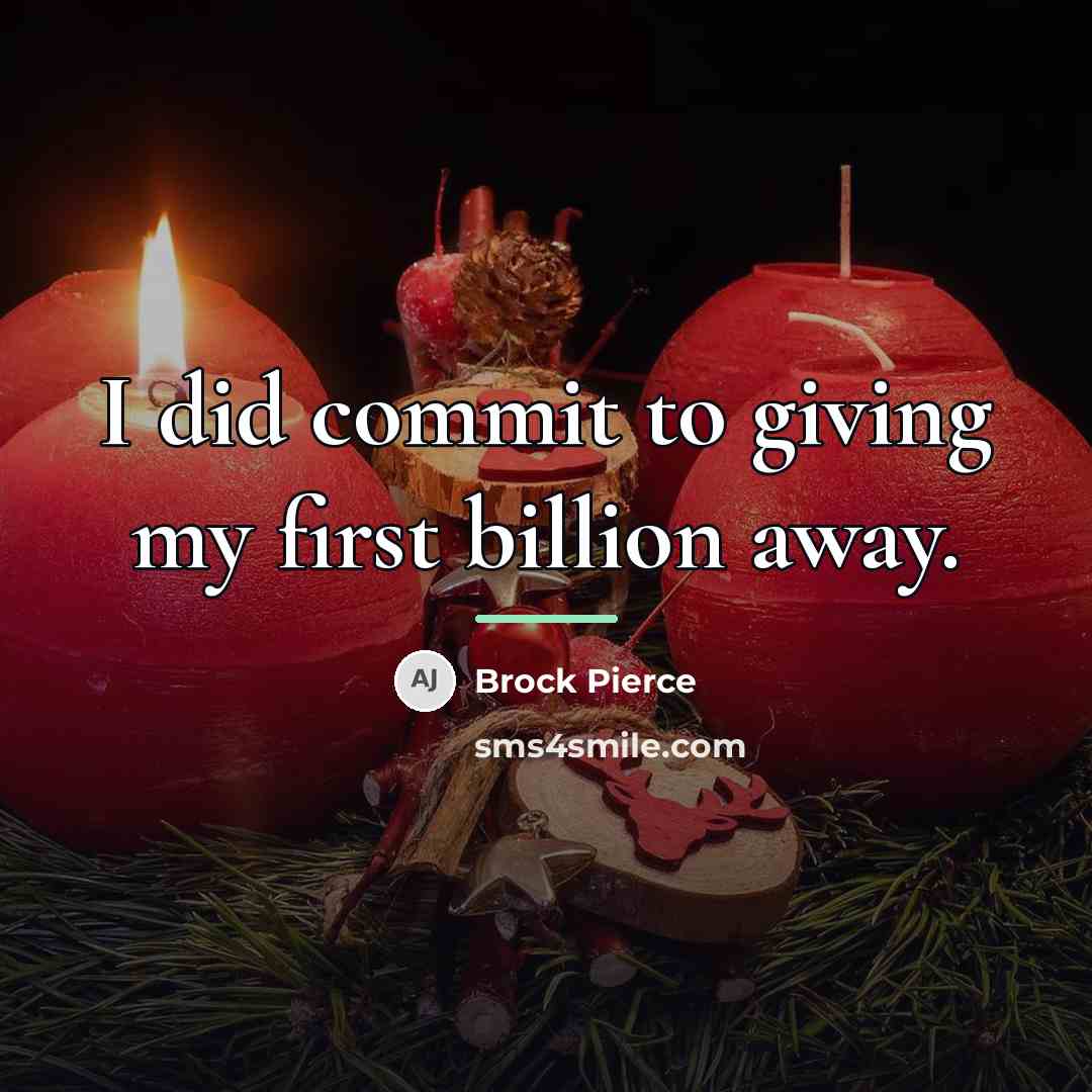 “I did commit to giving my first billion away.…” quote by Brock Pierce