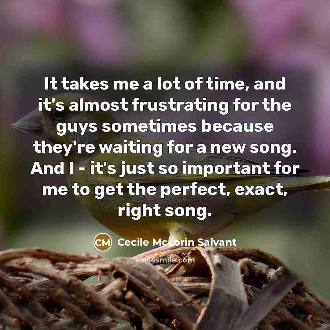 “It takes me a lot of time, and it's almost…” quote by Cecile McLorin Salvant