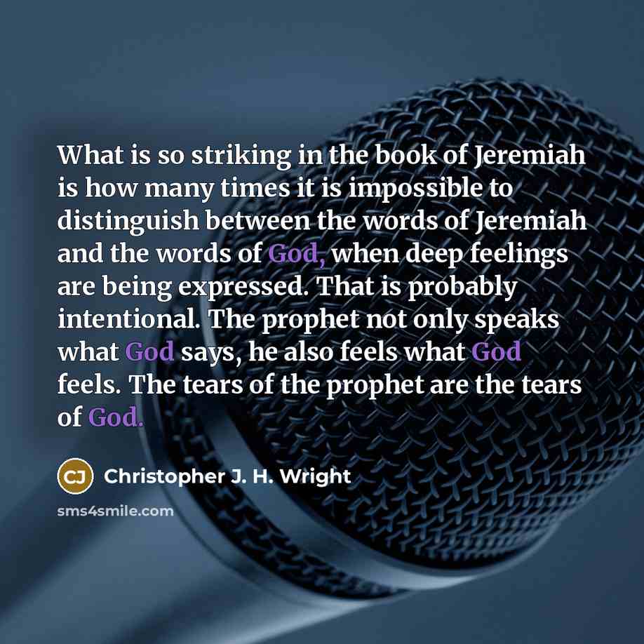 “What is so striking in the book of Jeremiah is…” quote by Christopher J. H. Wright