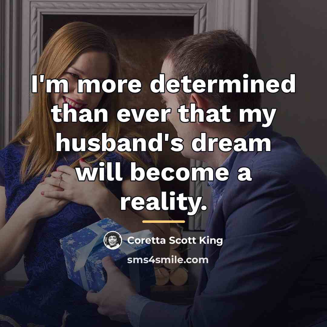 “I'm more determined than ever that my husband's dream will…” quote by Coretta Scott King