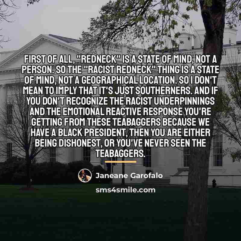 “First of all, "redneck" is a state of mind, not…” quote by Janeane Garofalo