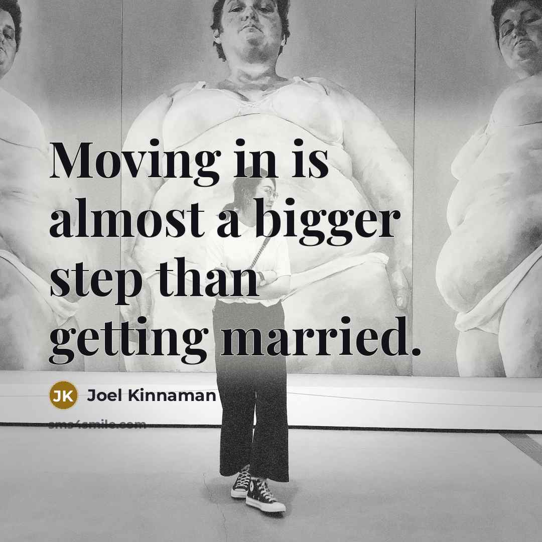 “Moving in is almost a bigger step than getting married.…” quote by Joel Kinnaman